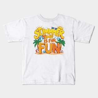 Summer Time Is For Fun Kids T-Shirt